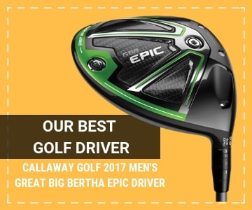 Callaway Golf 2017 Men's Great Big Bertha Epic Driver is the best choice